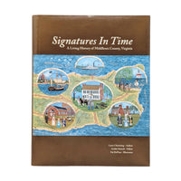 Larry Chowning "Signatures In Time: A Living History of Middlesex County Virginia"